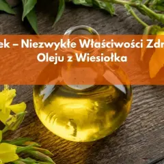 Wiesiołek a hormony: 7 korzyści dla kobiecego zdrowia