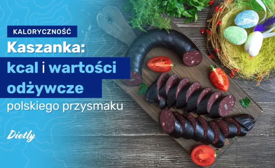 Ile kalorii ma kaszanka - poznaj prawdziwe wartości odżywcze i fakty